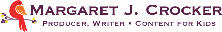 Margaret Crocker: Copywriter • Content for Kids